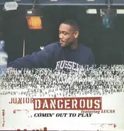 Junior Dangerous featuring Lucas - Comin' Out to Play