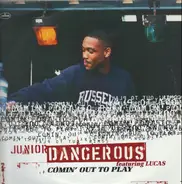 Junior Dangerous - Comin' Out To Play