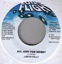 7inch Vinyl Single - Junior Kelly - All Just For Money