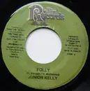 7inch Vinyl Single - Junior Kelly - Folly