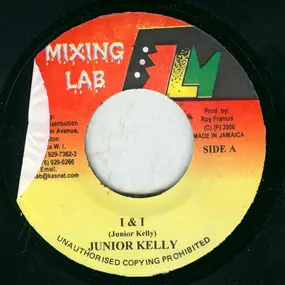 Junior Kelly - I & I / A What Dat