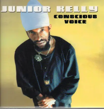 Junior Kelly - Conscious Voice