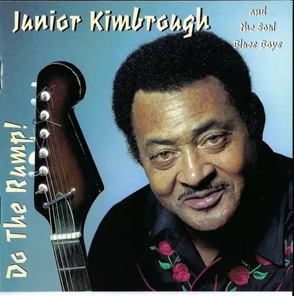 Junior Kimbrough And The Soul Blues Boys - Do the Rump!