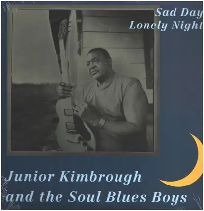 Junior Kimbrough - Sad Days, Lonely Nights