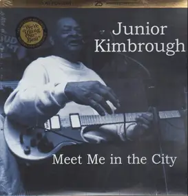 Junior Kimbrough - MEET ME IN THE CITY