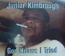 CD - Junior Kimbrough - God Knows I Tried - digipak