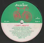7inch Vinyl Single - Junior - I Can't Help It