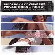 Junior Jack & Kid Crème Pres. Private Tools - Tool #1