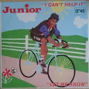 Junior - Let Me Know / I Can't Help It