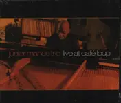 Junior Mance Trio - Live At Café Loup