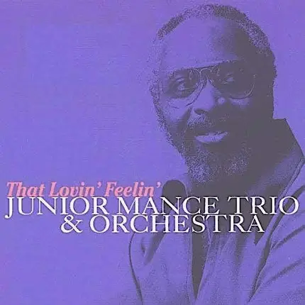 Junior Mance Trio - That Lovin' Feelin'