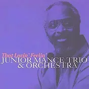 Junior Mance Trio - That Lovin' Feelin'