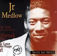 Junior Medlow - Thrill For Thrill