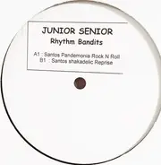 Junior Senior - Rhythm Bandits (Santos Remixes)