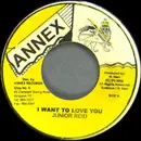7inch Vinyl Single - Junior Reid - I Want To Love You