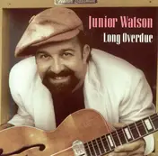 Junior Watson - Long Overdue