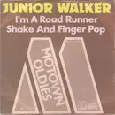 7inch Vinyl Single - Junior Walker - I'm A Road Runner / Shake And Finger Pop