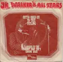 7inch Vinyl Single - Junior Walker & The All Stars - Gotta Hold On To This Feeling / Clinging To The Thought That She's Coming Back