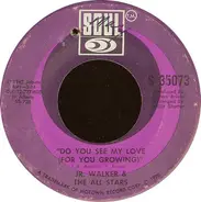 Junior Walker & The All Stars - Do You See My Love (For You Growing)