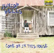 Junior Wells - Come on in This House