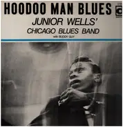 Junior Wells' Chicago Blues Band with Buddy Guy - Hoodoo Man Blues