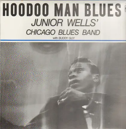 Junior Wells' Chicago Blues Band - Hoodoo Man Blues