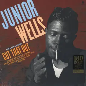 Junior Wells - Cut That Out