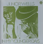 Junior Wells - In My Younger Days