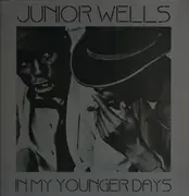 LP - Junior Wells - In My Younger Days
