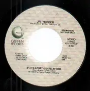 7inch Vinyl Single - Junior Tucker - If It's Love You're After - Promo copy