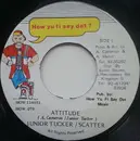 7inch Vinyl Single - Junior Tucker / Scatter - Attitude