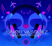 Junior Vasquez - Generation Next