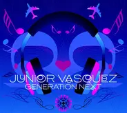 Junior Vasquez - Generation Next
