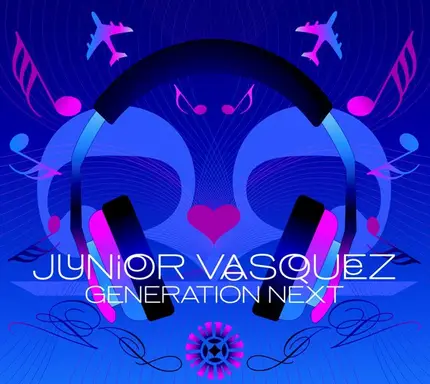 Junior Vasquez - Generation Next