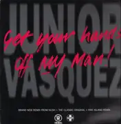 12inch Vinyl Single - Junior Vasquez - Get Your Hands Off My Man!