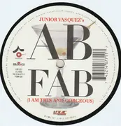 12inch Vinyl Single - Junior Vasquez - Ab Fab (I Am Thin And Gorgeous)