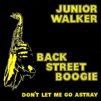 Junior Walker - Back Street Boogie