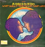 LP - Junior Walker & The All Stars - What Does It Take To Win Your Love
