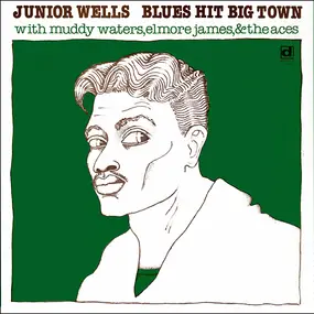 Junior Wells - Blues Hit Big Town