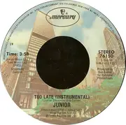 7inch Vinyl Single - Junior - Too Late
