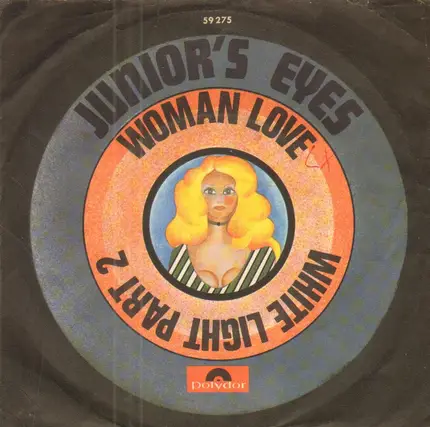 Junior's Eyes - Woman Love / White Light Part 2
