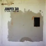 Juniper Tar - The Howl Street EP