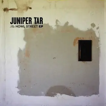 Juniper Tar - The Howl Street EP