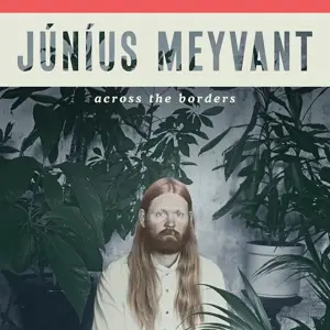 Junius Meyvant - Across The.. -Download-