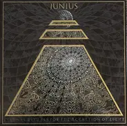 Junius - Eternal Rituals for the Accretion of Light