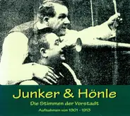 Junker Und Hönle - Die Stimmen Der Vorstadt (Aufnahmen Von 1901 - 1913)