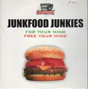 12inch Vinyl Single - Junkfood Junkies - Free Your Mind