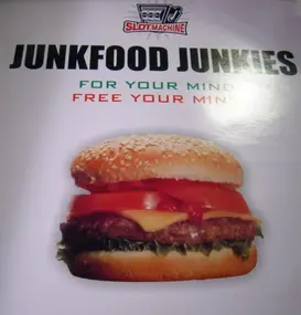 Junkfood Junkies - Free Your Mind