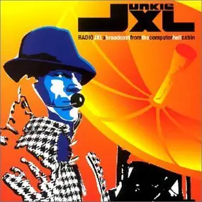 Junkie XL - Radio Jxl-a Broadcast from..(l