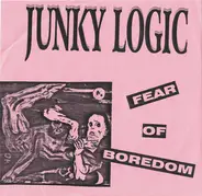 Junky Logic - Fear Of Boredom